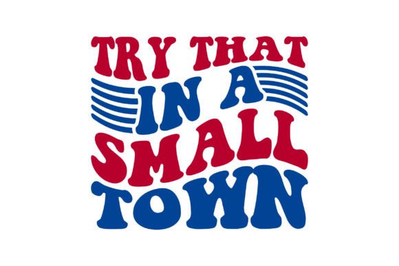 Download Try That in a Small Town - Town Collection