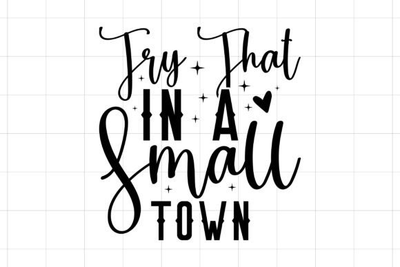 Download Try That in a Small Town - Town Collection